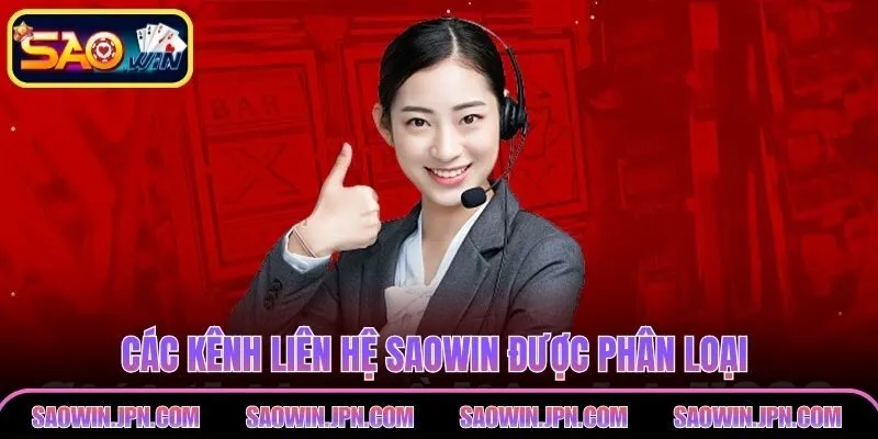 Các kênh liên hệ SAOWIN được phân loại theo từng cấp hỗ trợ