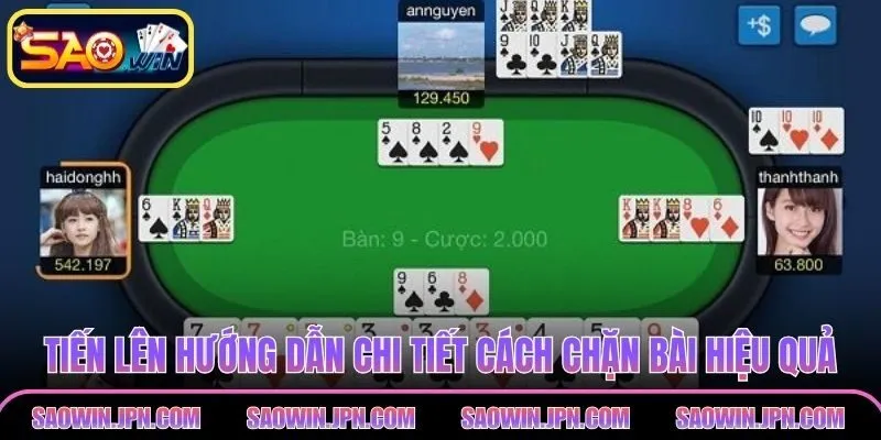 Tiến lên hướng dẫn chi tiết cách chặn bài hiệu quả